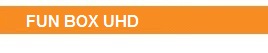 FUN BOX UHD